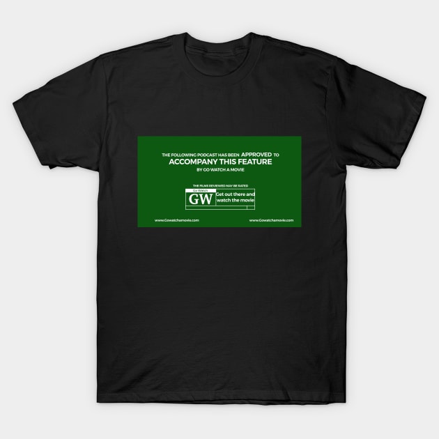 Go Watch Podcast Shirt T-Shirt by Gowatch